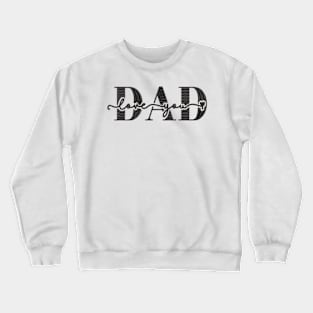 Father's Day Tribute: Celebrating the Legacy of Fathers Crewneck Sweatshirt